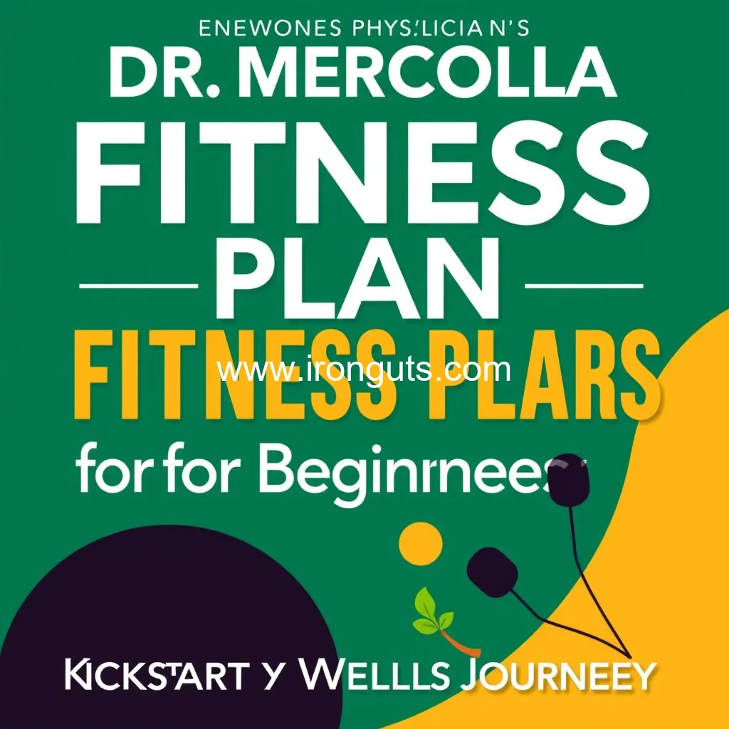 You are currently viewing Renowned Physician Dr  Mercola Fitness Plan for Beginners : Kickstart Your Wellness Journey