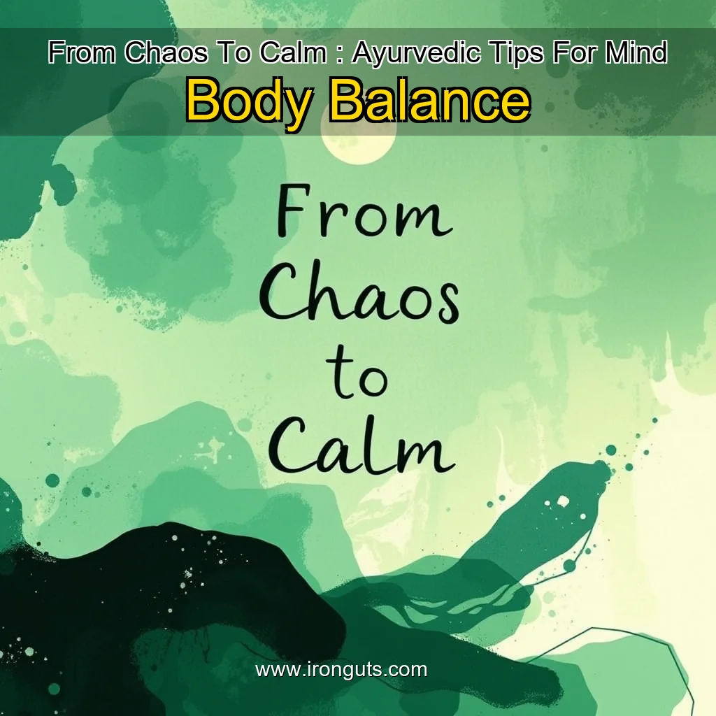 Artistic representation for From Chaos To Calm : Ayurvedic Tips For Mind Body Balance