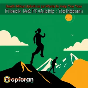 Read more about the article South Africa Upforit  co  za Wants to Help You  Your Friends Get Fit Quickly : TechMoran