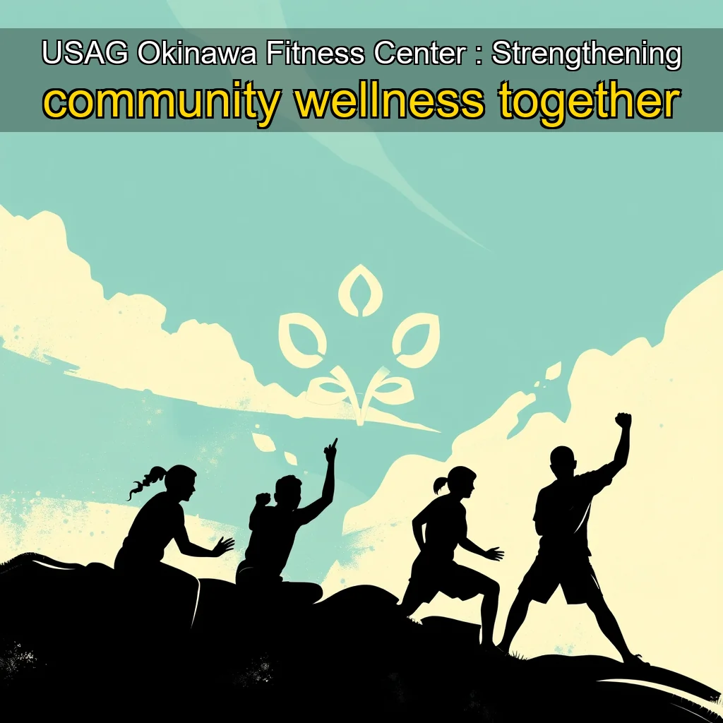 Artistic representation for USAG Okinawa Fitness Center : Strengthening community wellness together