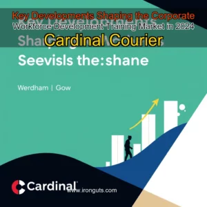 Read more about the article Key Developments Shaping the Corporate Workforce Development Training Market in 2024  Cardinal Courier