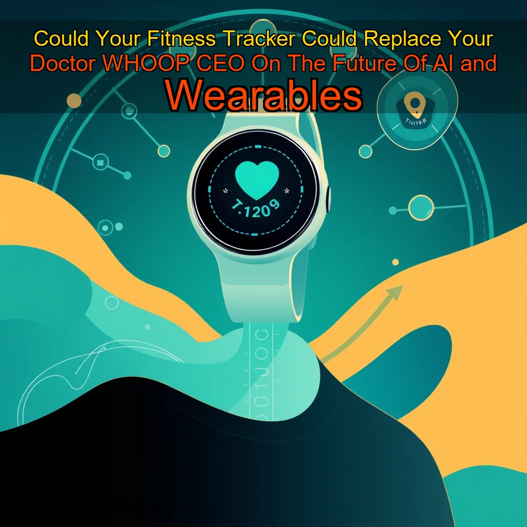 Artistic representation for Could Your Fitness Tracker Could Replace Your Doctor WHOOP CEO On The Future Of AI and Wearables