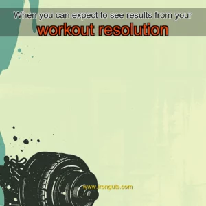 Read more about the article When you can expect to see results from your workout resolution