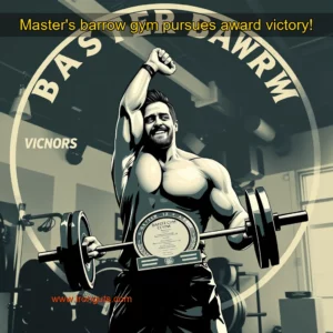 Read more about the article Master’s barrow gym pursues award victory!
