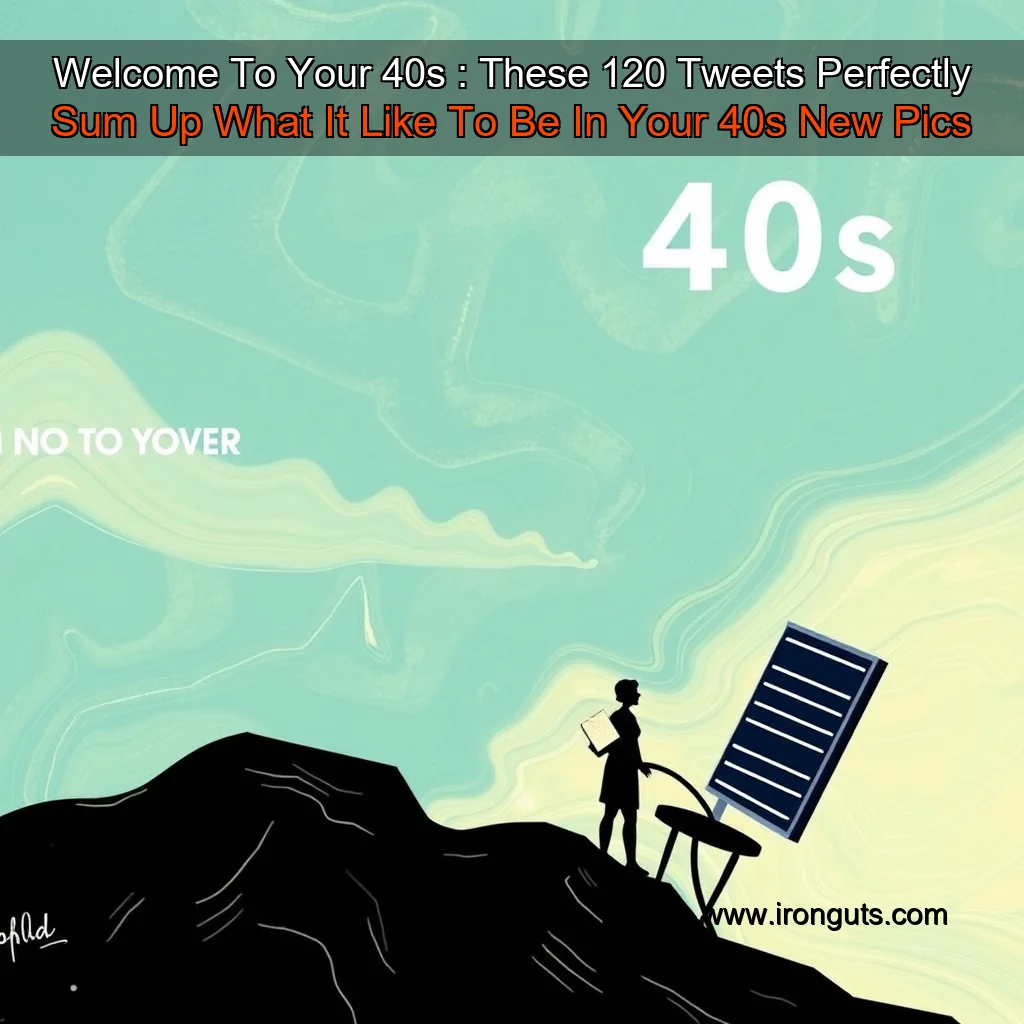 Artistic representation for Welcome To Your 40s : These 120 Tweets Perfectly Sum Up What It Like To Be In Your 40s New Pics