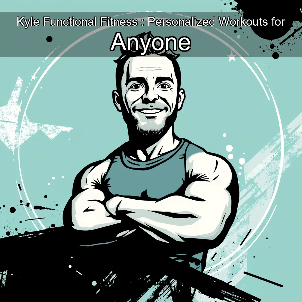 Artistic representation for Kyle Functional Fitness : Personalized Workouts for Anyone