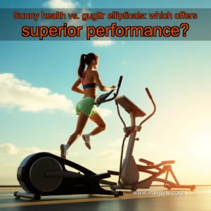 Read more about the article Sunny health vs. gugttr ellipticals: which offers superior performance?