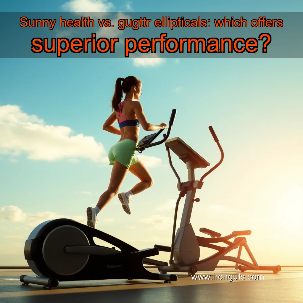 You are currently viewing Sunny health vs. gugttr ellipticals: which offers superior performance?