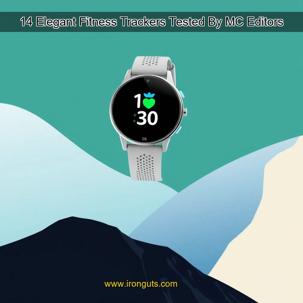 Read more about the article 14 Elegant Fitness Trackers  Tested By MC Editors