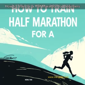Read more about the article How to Train for a Half Marathon for Beginners