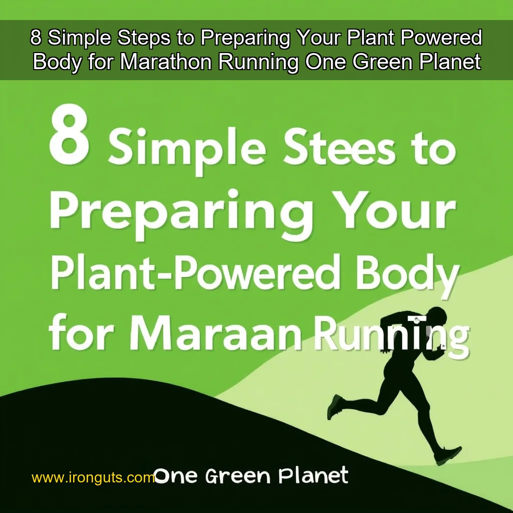 You are currently viewing 8 Simple Steps to Preparing Your Plant  Powered Body for Marathon Running  One Green Planet