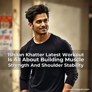 Read more about the article Ishaan Khatter Latest Workout Is All About Building Muscle Strength And Shoulder Stability