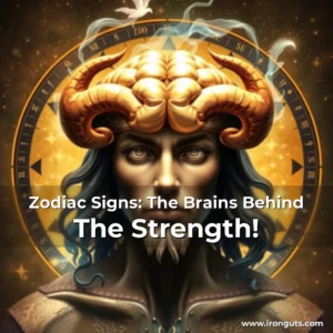 Read more about the article Zodiac Signs: The Brains Behind The Strength!
