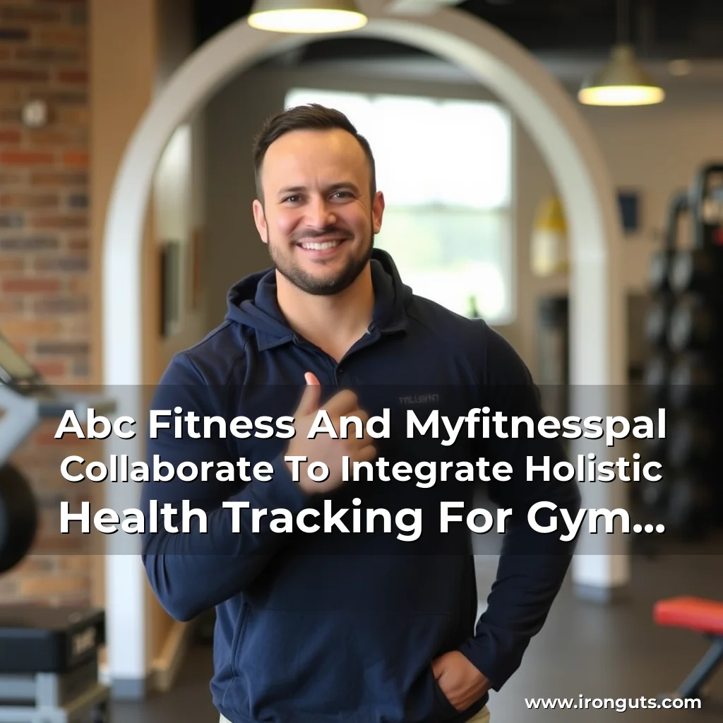You are currently viewing Abc Fitness And Myfitnesspal Collaborate To Integrate Holistic Health Tracking For Gym Members And Coaching Clients!