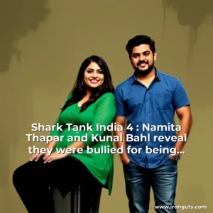 Read more about the article Shark Tank India 4 : Namita Thapar and Kunal Bahl reveal they were bullied for being overweight school : Never got called by our names