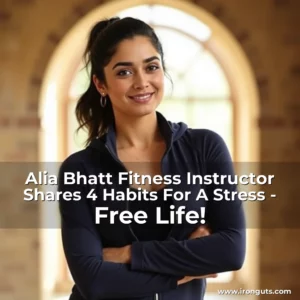 Artistic representation for Alia Bhatt Fitness Instructor Shares 4 Habits For A Stress - Free Life!