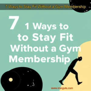 Read more about the article 7 Ways to Stay Fit Without a Gym Membership