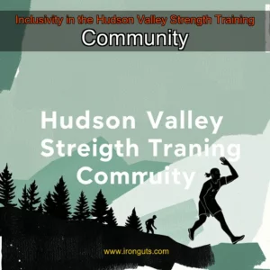 Read more about the article Inclusivity in the Hudson Valley Strength Training Community
