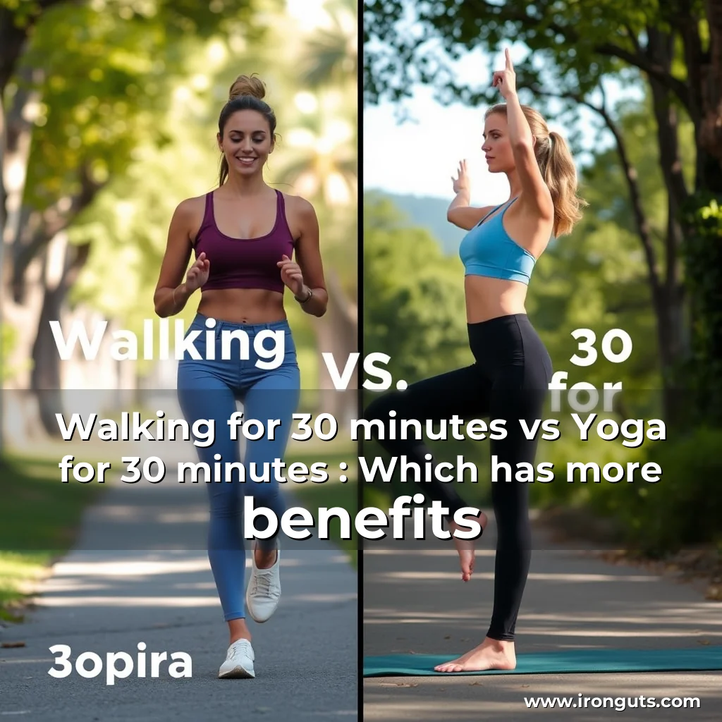 Artistic representation for Walking for 30 minutes vs Yoga for 30 minutes : Which has more benefits