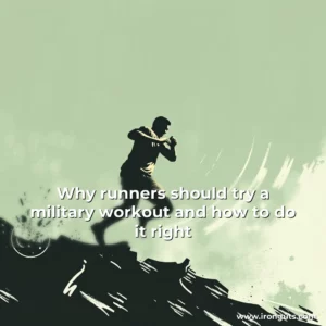 Read more about the article Why runners should try a military workout  and how to do it right