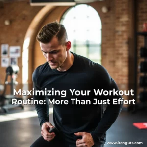 Read more about the article Maximizing Your Workout Routine: More Than Just Effort