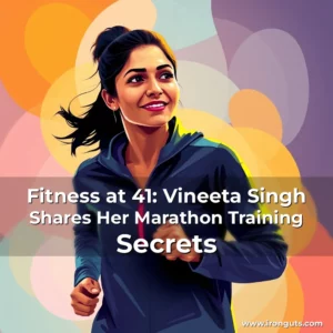 Read more about the article Fitness at 41: Vineeta Singh Shares Her Marathon Training Secrets