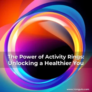 Read more about the article The Power of Activity Rings: Unlocking a Healthier You