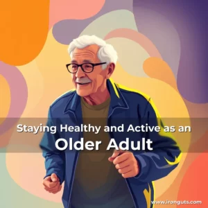 Read more about the article Staying Healthy and Active as an Older Adult