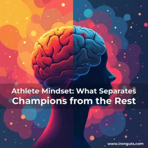 Read more about the article Athlete Mindset: What Separates Champions from the Rest
