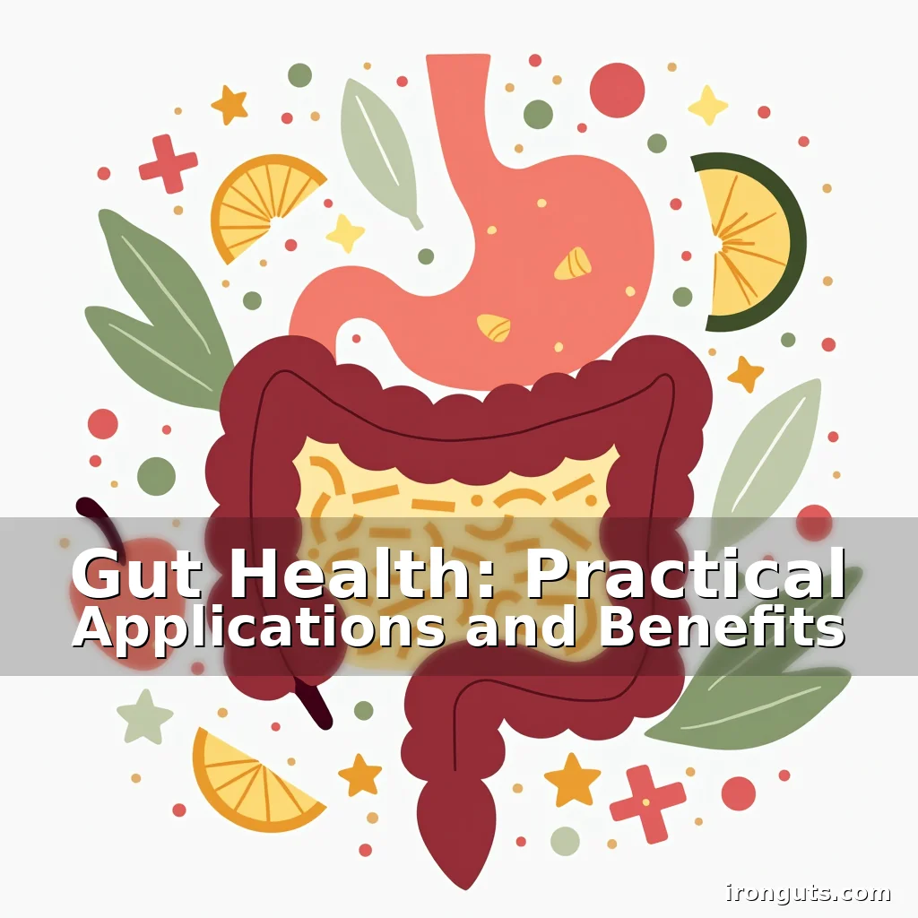 Read more about the article Gut Health: Practical Applications and Benefits