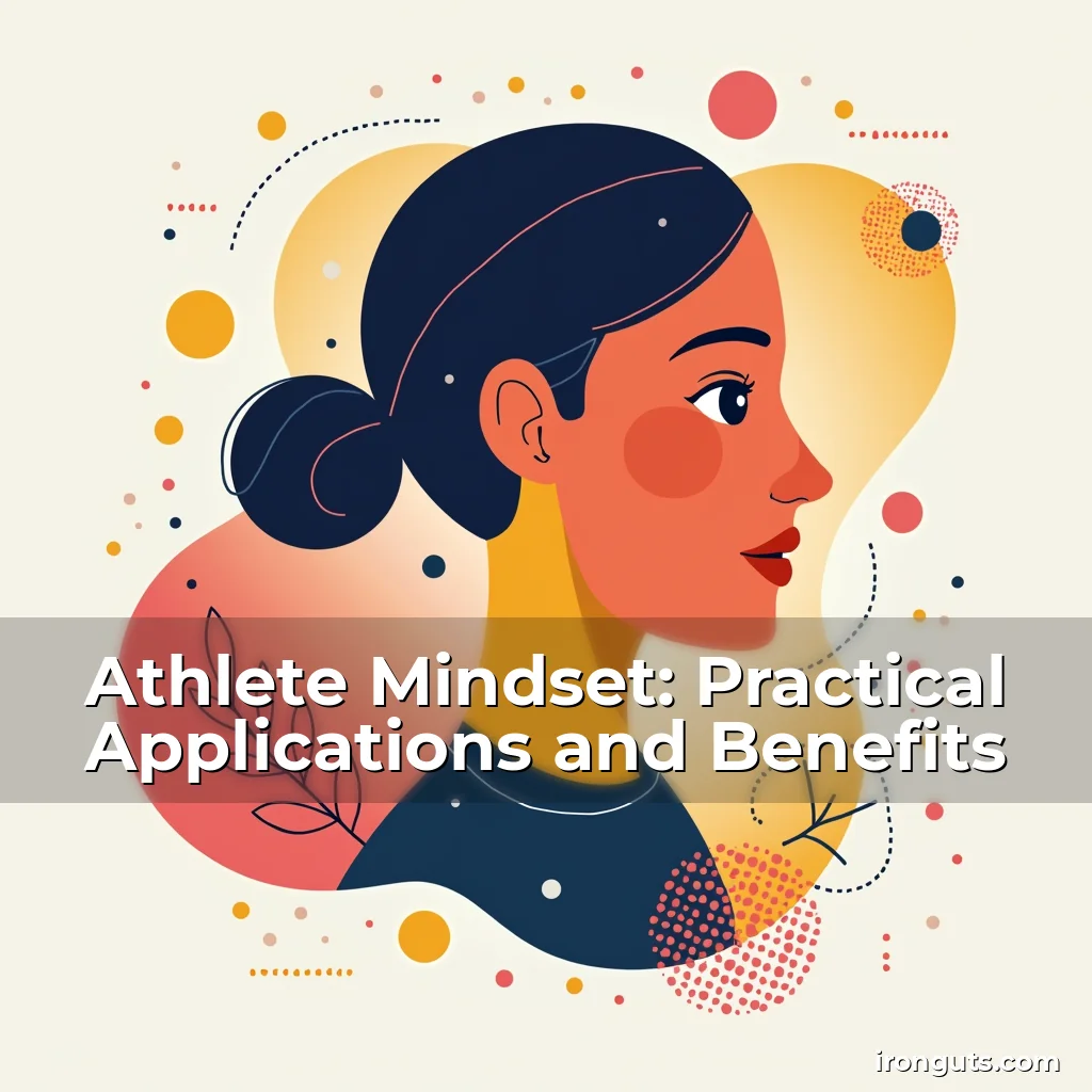 Read more about the article Athlete Mindset: Practical Applications and Benefits